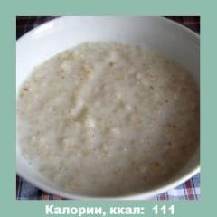 Useful properties and calorie content of barley porridge in milk Calorie content of barley porridge in water with milk